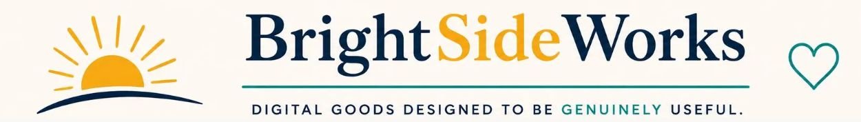 BrightSideWorks: Digital goods designed to be genuinely useful