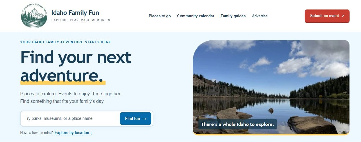 Current Idaho Family Fun homepage with its mountain-lake photograph, Find your next adventure heading, and place search