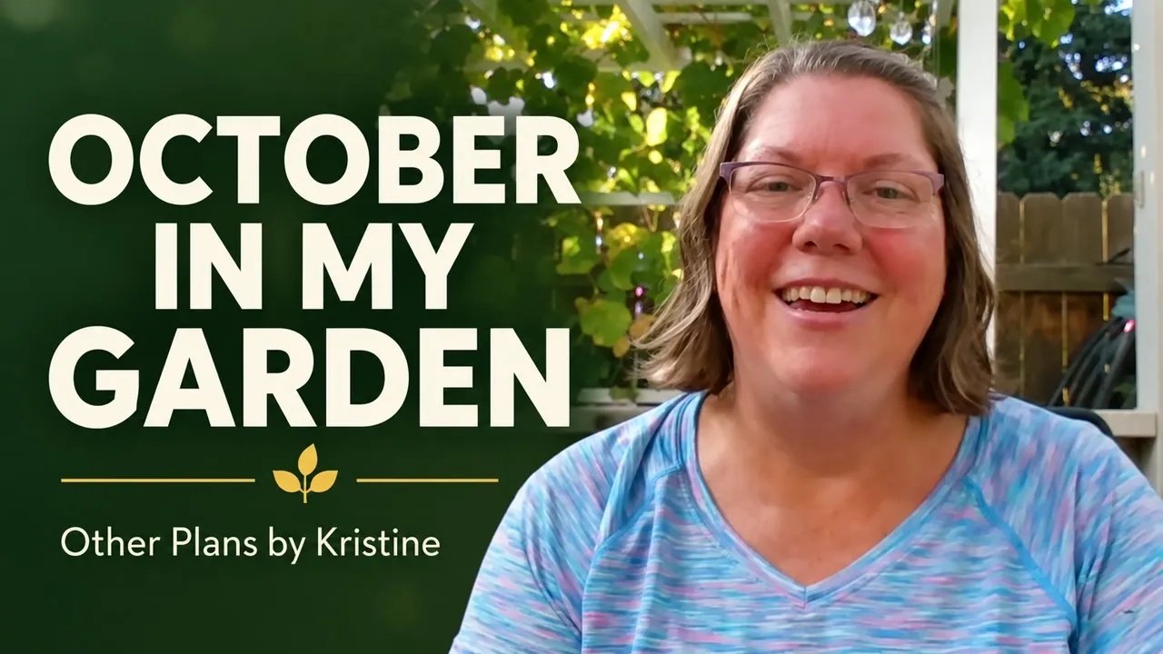 October in My Garden with Kristine